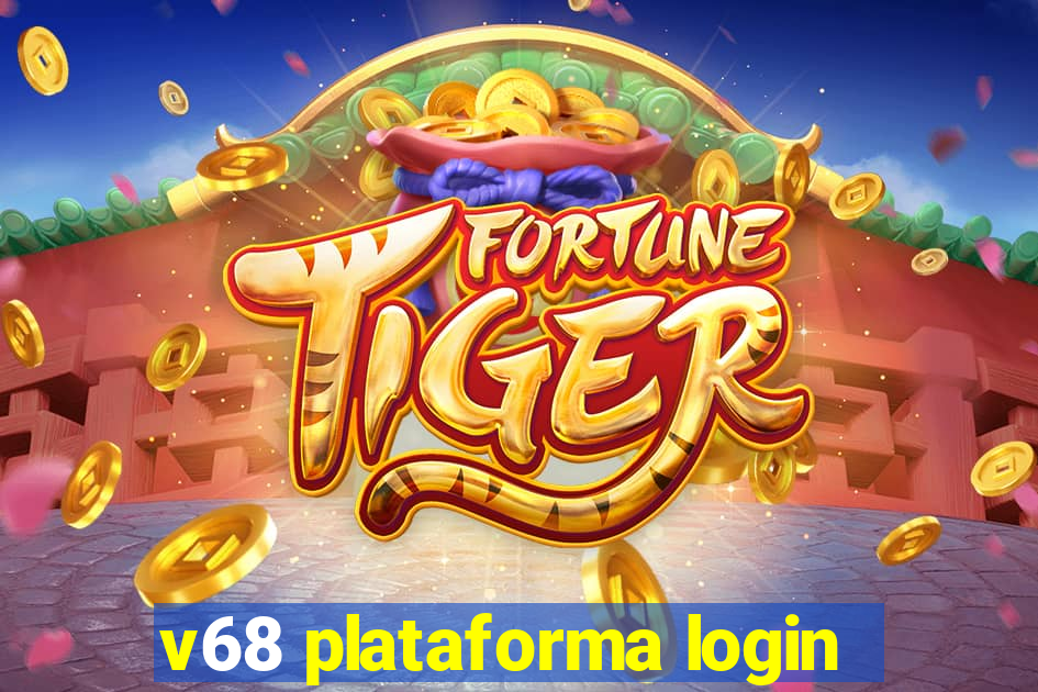 v68 plataforma login